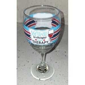 Celebrate 7" wine glass "Wine is cheaper than Therapy" Novelty